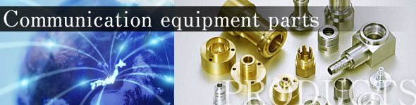 Communication equipment parts